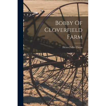 Bobby Of Cloverfield Farm - Paperback