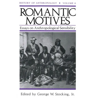 Romantic Motives: Essays on Anthropological Sensibility - Paperback