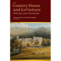 Visitors to the Country House in Ireland and Britain: Welcome and Unwelcome - Hardcover