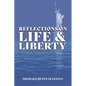 Reflections on Life and Liberty - Paperback