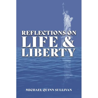 Reflections on Life and Liberty - Paperback
