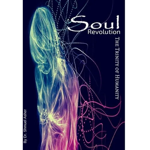 Soul Revolution - Trinity of Humanity - Hardcover