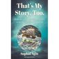 That's My Story, Too - Paperback
