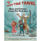 Max and Emma Cross the Red Sea: Torah Time Travel #2 - Hardcover