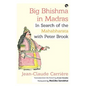 Big Bhishma in Madras: In Search of the Mahabharata with Peter Brook - Paperback