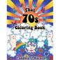 That 70s Coloring Book - Paperback