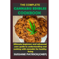 The Complete Cannabis Edibles Cookbook: Ultimate beginners and advanced users guide to understanding and cooking with cannabis for healthy living - Paperback