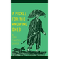 A Pickle for the Knowing Ones - Hardcover