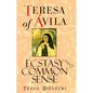 Teresa of Avila: Ecstasy and Common Sense - Paperback