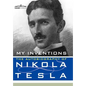 My Inventions: The Autobiography of Nikola Tesla - Hardcover