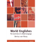 World Englishes: The Local Lives of a Global Language - Paperback