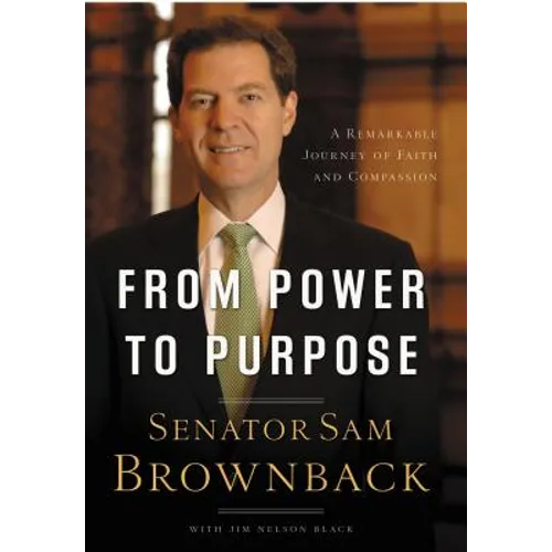 From Power to Purpose: A Remarkable Journey of Faith and Compassion - Paperback