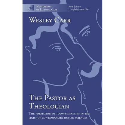 The Pastor as Theologian: The Formation Of Today'S Ministry In The Light Of Contemporary Human Sciences - Paperback