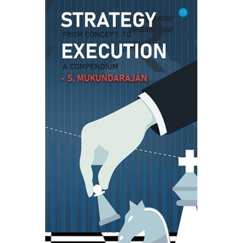 Strategy: from concept to execution, a compendium - Paperback
