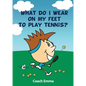 What Do I Wear on My Feet to Play Tennis - Paperback