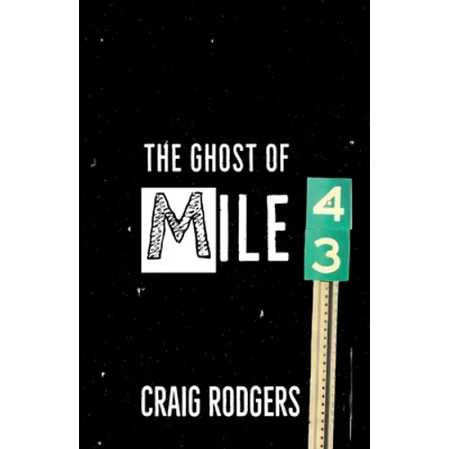 The Ghost of Mile 43 - Paperback