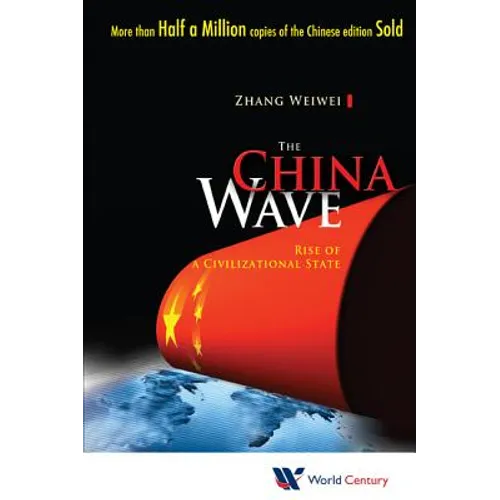 China Wave, The: Rise of a Civilizational State - Paperback