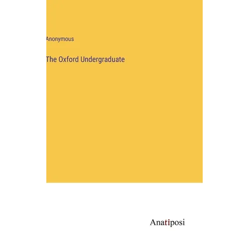 The Oxford Undergraduate - Hardcover