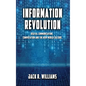 Information Revolution: Digital Communication, Computation and the New World Culture - Hardcover