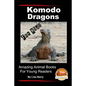 Komodo Dragons For Kids - Amazing Animal Books for Young Readers - Paperback