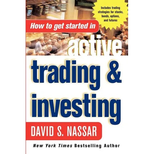 How to Get Started in Active Trading and Investing - Paperback