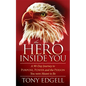 The Hero Inside You: A 90 Day Journey to Purpose, Power, and the Person You Were Meant to Be - Paperback