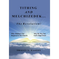 Tithing and Melchizedek-The Revelation!: Why Tithing Is Not Required in the Church Why He Was Not God's High Priest - Hardcover