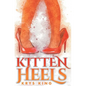 Kitten Heels - Hardcover
