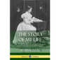 The Story of My Life: The Autobiography of the First Deaf-Blind Person to Earn a University Degree - Paperback