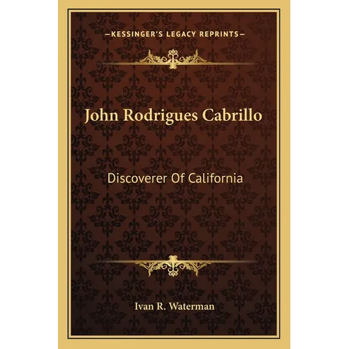 John Rodrigues Cabrillo: Discoverer Of California - Paperback