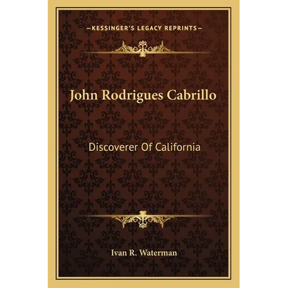 John Rodrigues Cabrillo: Discoverer Of California - Paperback