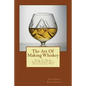 The Art Of Making Whiskey: How To Make Fine Whiskey The Traditional Way - Paperback