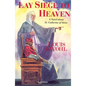 Lay Siege to Heaven: A Novel about St. Catherine of Siena - Paperback