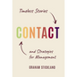 Contact: Timeless Stories and Strategies for Management - Hardcover