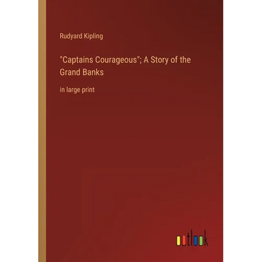 "Captains Courageous"; A Story of the Grand Banks: in large print - Paperback