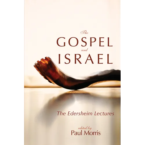 The Gospel and Israel: The Edersheim Lectures - Paperback