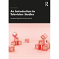 An Introduction to Television Studies - Paperback