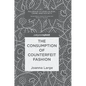 The Consumption of Counterfeit Fashion - Hardcover