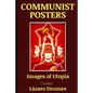 Communist Posters: Images of Utopia - Paperback