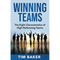 Winning Teams: The Eight Characteristics of High Performing Teams - Paperback