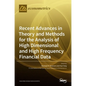 Recent Advances in Theory and Methods for the Analysis of High Dimensional and High Frequency Financial Data - Hardcover