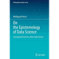 On the Epistemology of Data Science: Conceptual Tools for a New Inductivism - Paperback