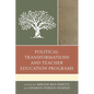 Political Transformations and Teacher Education Programs - Paperback