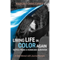 Living Life in Color Again: Notes from a Homicide Survivor A Grief Memoir with Journal Prompts - Paperback