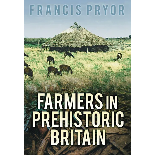 Farmers in Prehistoric Britain - Paperback