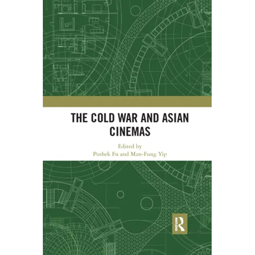 The Cold War and Asian Cinemas - Paperback