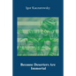 Because Deserters Are Immortal - Paperback