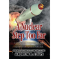 A Nuclear Step Too Far - Hardcover