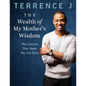 The Wealth of My Mother's Wisdom: The Lessons That Made My Life Rich - Paperback