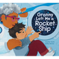 Granny Left Me a Rocket Ship - Hardcover
